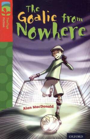 Oxford Reading Tree TreeTops Fiction: Level 13 More Pack A: The Goalie from Nowhere de Paul Shipton