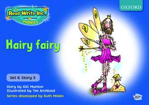 Read Write Inc. Phonics: Blue Set 6 Storybooks: Hairy Fairy de Gill Munton