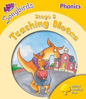 Oxford Reading Tree: Stage 5: Songbirds Phonics: Teaching Notes de Gill Howell