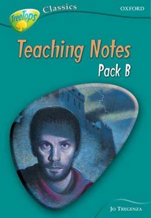 Oxford Reading Tree: Level 16B: TreeTops Classics: Teaching Notes de Jo Tregenza