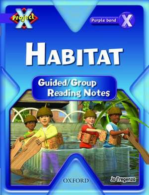 Project X: Purple: Habitat: Guided Reading Notes