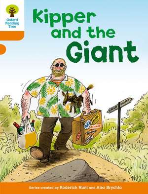 Oxford Reading Tree: Level 6: Stories: Kipper and the Giant de Roderick Hunt