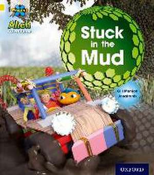 Project X: Alien Adventures: Yellow: Stuck in the Mud de Gill Munton