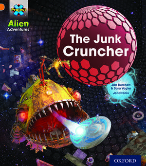 Project X: Alien Adventures: Orange: The Junk Cruncher de Jan Burchett