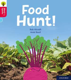 Oxford Reading Tree Word Sparks: Level 4: Food Hunt! de Rob Alcraft