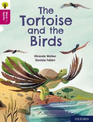 Oxford Reading Tree Word Sparks: Level 10: The Tortoise and the Birds de James Clements