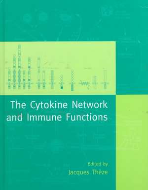 The Cytokine Network and Immune Functions de Jacques Thèze