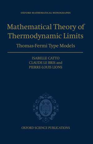 Mathematical Theory of Thermodynamic Limits: Thomas-Fermi Type Models de Isabelle Catto