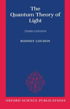 The Quantum Theory of Light de Rodney Loudon