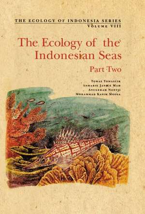 The Ecology of the Indonesian Seas: Part II de Tomas Tomascik