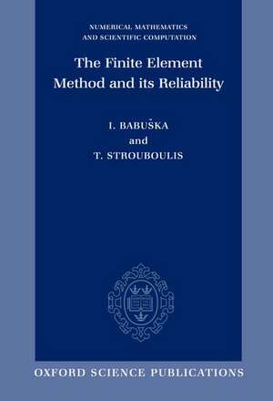 The Finite Element Method and its Reliability de Ivo Babuska