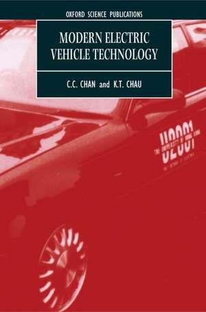 Modern Electric Vehicle Technology de C.C. Chan