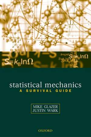 Statistical Mechanics: A Survival Guide de A.M. Glazer