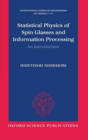 Statistical Physics of Spin Glasses and Information Processing: An Introduction de Hidetoshi Nishimori