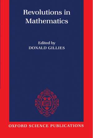 Revolutions in Mathematics de Donald Gillies