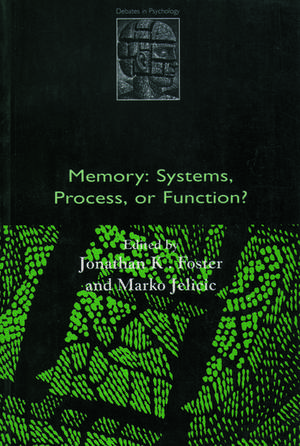 Memory: Systems, Process, or Function? de Jonathan K. Foster