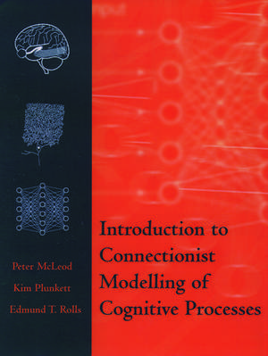 Introduction to Connectionist Modelling of Cognitive Processes de Peter McLeod