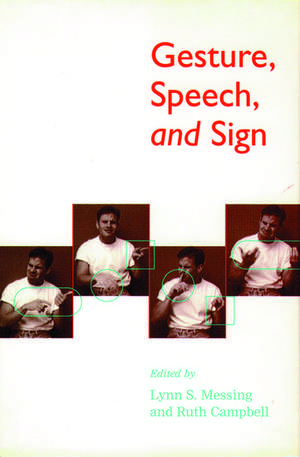 Gesture, Speech, and Sign de Lynn Messing