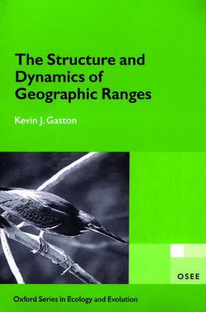 The Structure and Dynamics of Geographic Ranges de Kevin J. Gaston