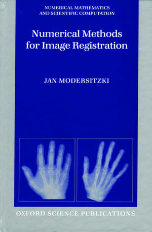 Numerical Methods for Image Registration de Jan Modersitzki