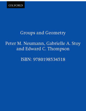 Groups and Geometry de Peter M. Neumann