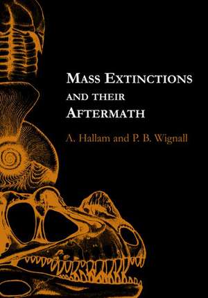 Mass Extinctions and Their Aftermath de A. Hallam