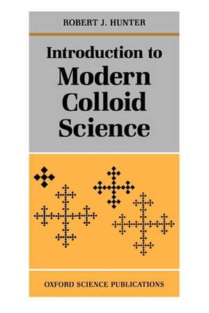 Introduction to Modern Colloid Science de Robert J. Hunter