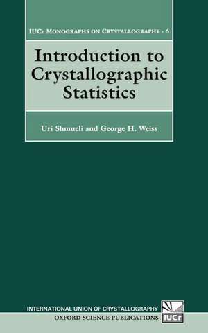 Introduction to Crystallographic Statistics de Uri Shmueli