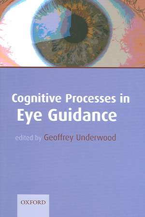 Cognitive Processes in Eye Guidance de Geoffrey Underwood