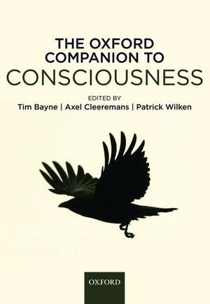 The Oxford Companion to Consciousness de Tim Bayne