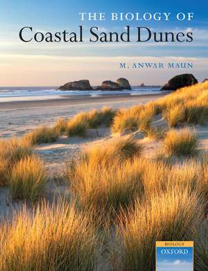 The Biology of Coastal Sand Dunes de M. Anwar Maun