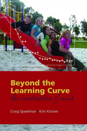 Beyond the Learning Curve: The construction of mind de Craig Speelman