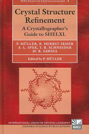 Crystal Structure Refinement: A Crystallographer's Guide to SHELXL de Peter Muller