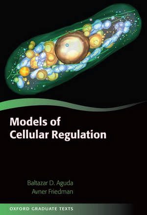 Models of Cellular Regulation de Baltazar Aguda