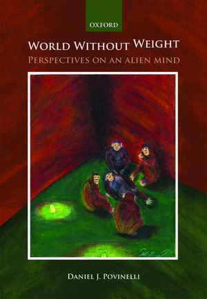 World without weight: Perspectives on an alien mind de Daniel Povinelli