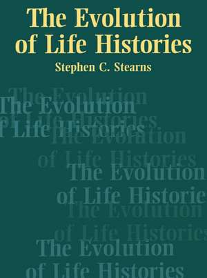 The Evolution of Life Histories de Stephen C. Stearns