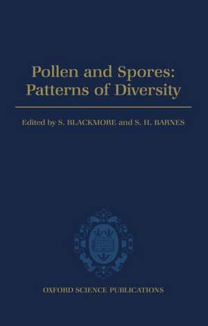 Pollen and Spores: Patterns of Diversification de S. Blackmore