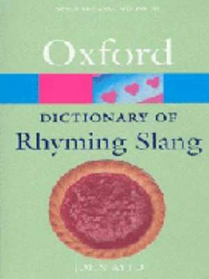 The Oxford Dictionary of Rhyming Slang de John Ayto