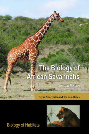 The Biology of African Savannahs de Bryan Shorrocks