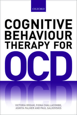 Cognitive Behaviour Therapy for Obsessive-compulsive Disorder de Victoria Bream