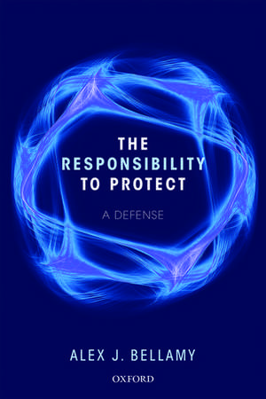 Responsibility to Protect: A Defense de Alex J. Bellamy