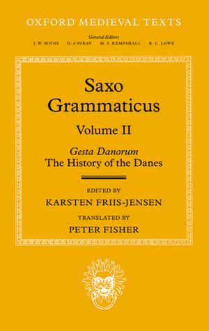 Saxo Grammaticus (Volume II): Gesta Danorum: The History of the Danes de Karsten Friis-Jensen