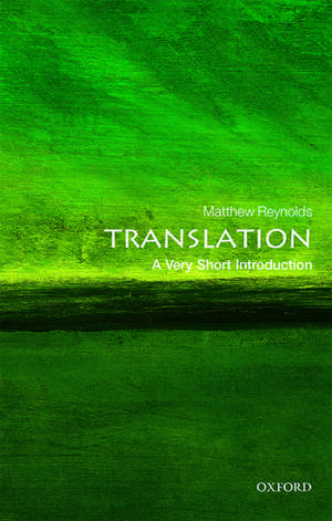 Translation: A Very Short Introduction de Matthew Reynolds