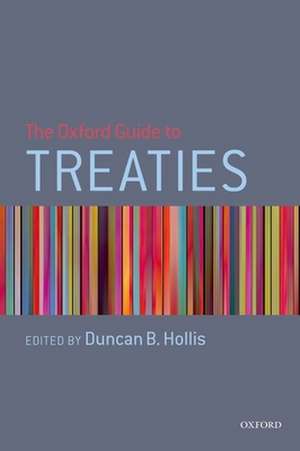 The Oxford Guide to Treaties de Duncan B. Hollis