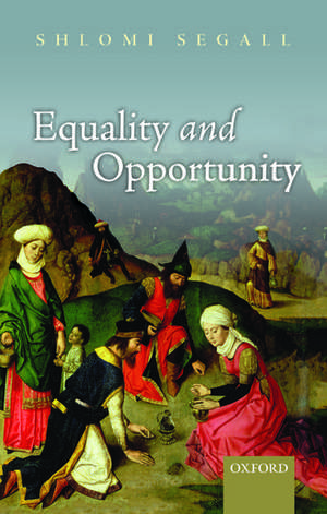 Equality and Opportunity de Shlomi Segall