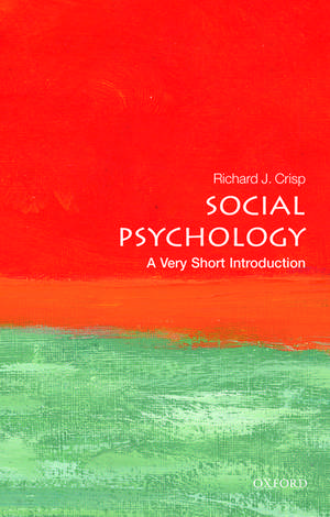 Social Psychology: A Very Short Introduction de Richard J. Crisp