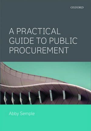 A Practical Guide to Public Procurement de Abby Semple