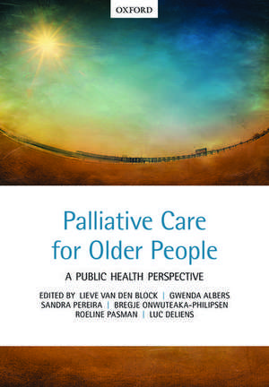 Palliative care for older people: A public health perspective de Lieve Van den Block