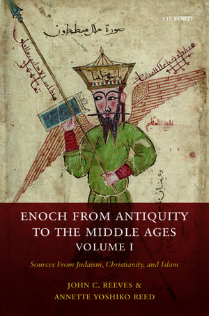 Enoch from Antiquity to the Middle Ages, Volume I: Sources From Judaism, Christianity, and Islam de John C. Reeves