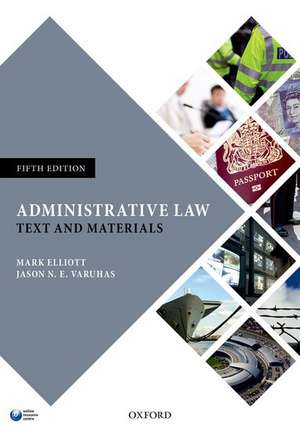 Administrative Law: Text and Materials de Mark Elliott